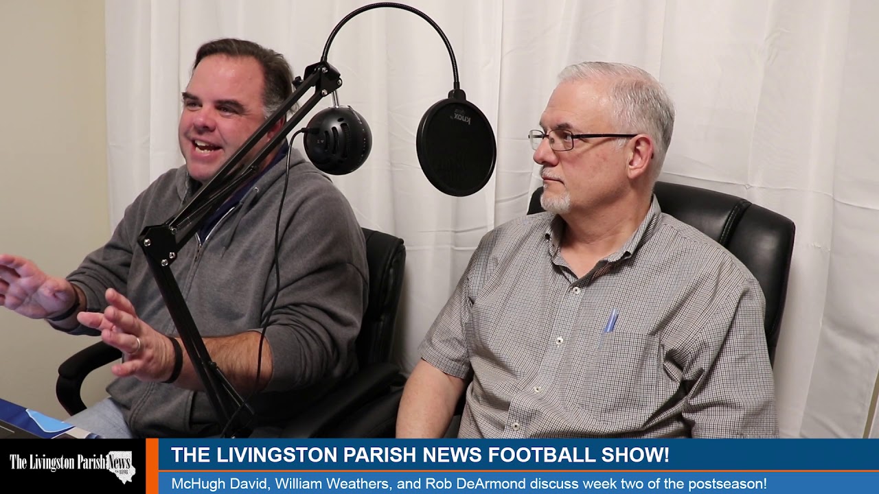 The Livingston Parish News Football Show - Postseason week 2!