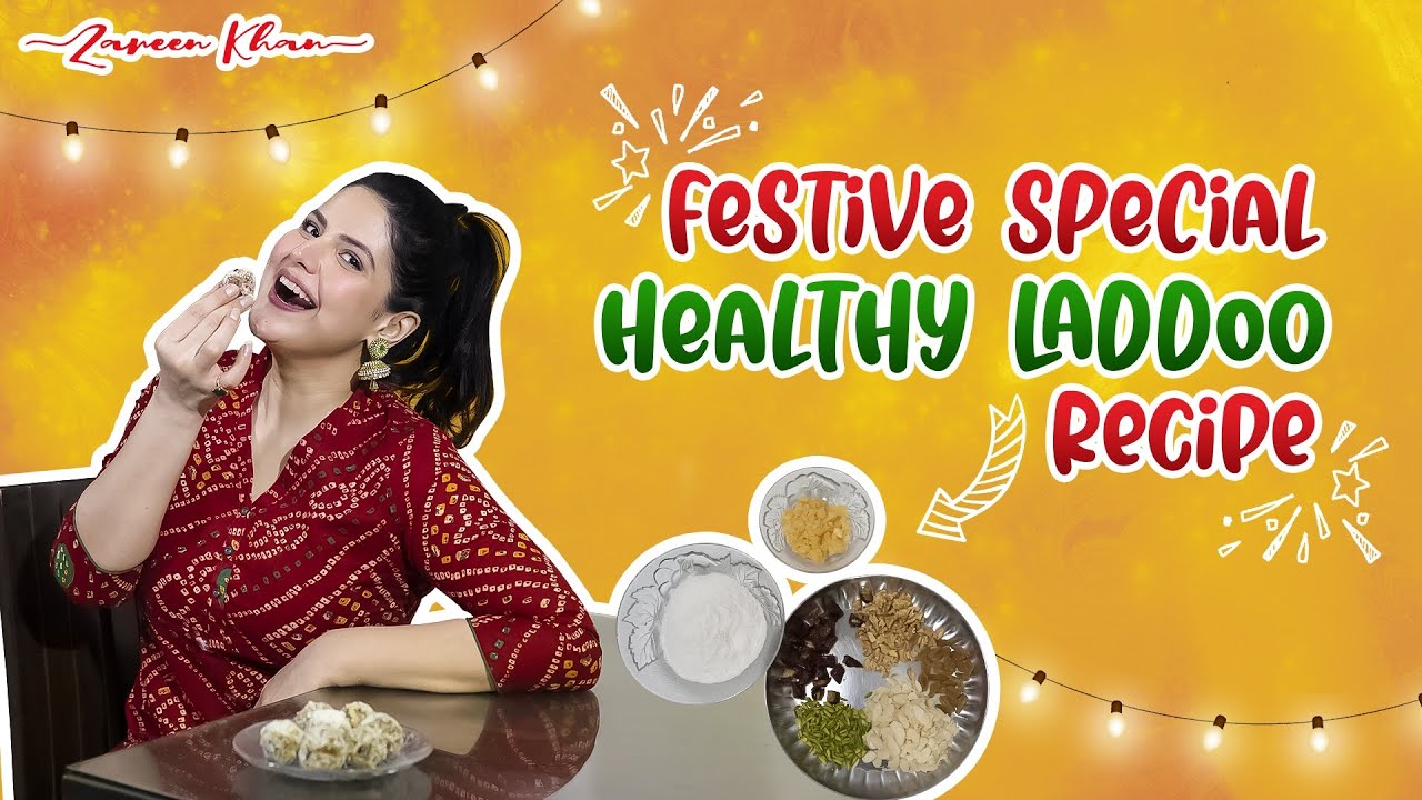 Healthy Laddoo Recipe by Zareen Khan | Cooking Video | Festival Special Recipe | Healthy Dessert