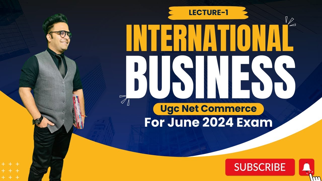 Lecture-1 International Business || Ugc Net Commerce || Ugc Net June 2024