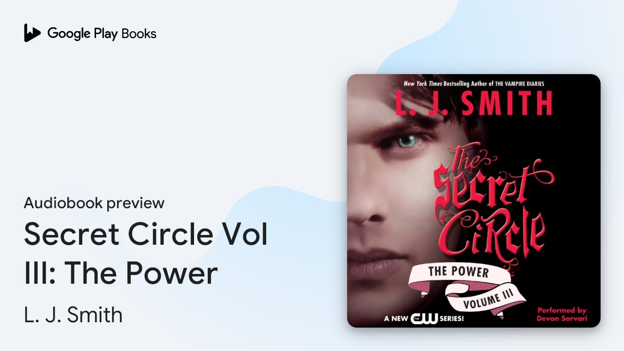 Secret Circle Vol III: The Power by L. J. Smith · Audiobook preview