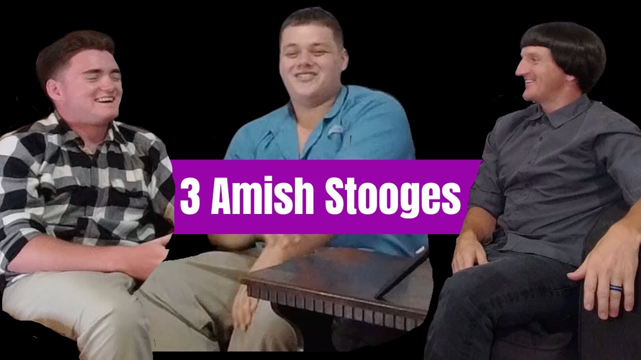 Ep. 30 |  Lovina’s brother and husband, 3 Amish  Stooges