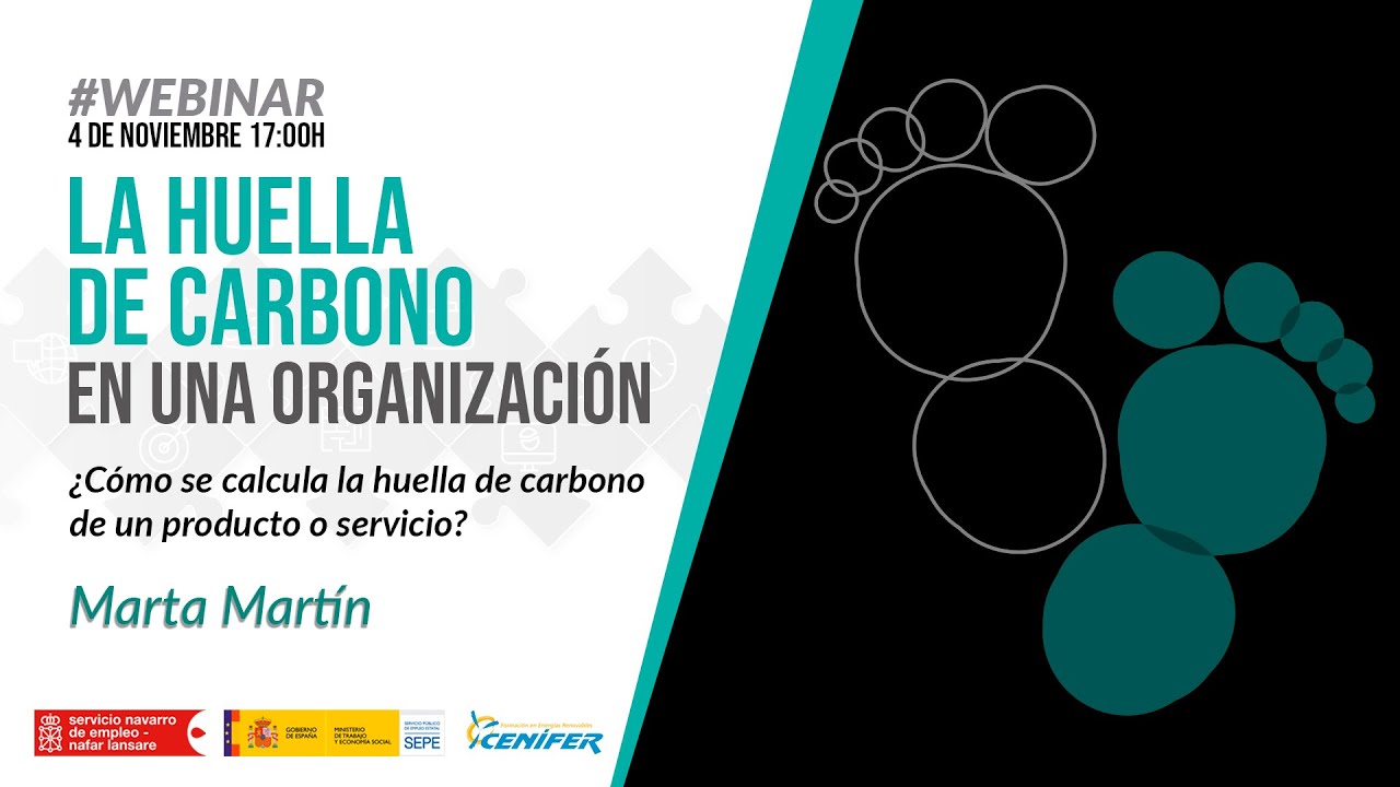 Webinar  |  ¿Cómo se calcula la huella de carbono de un producto o servicio?  (3 de 4)