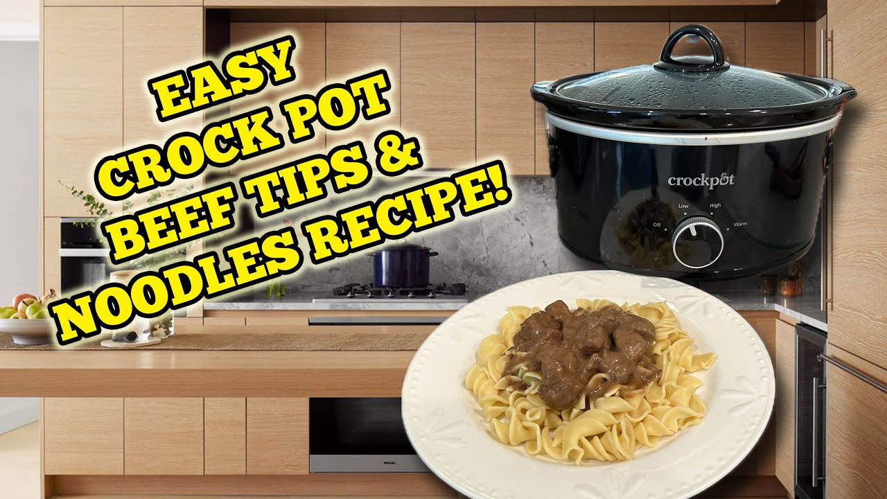 Deliciously Simple Crock Pot Beef Tips & Noodles Recipe!