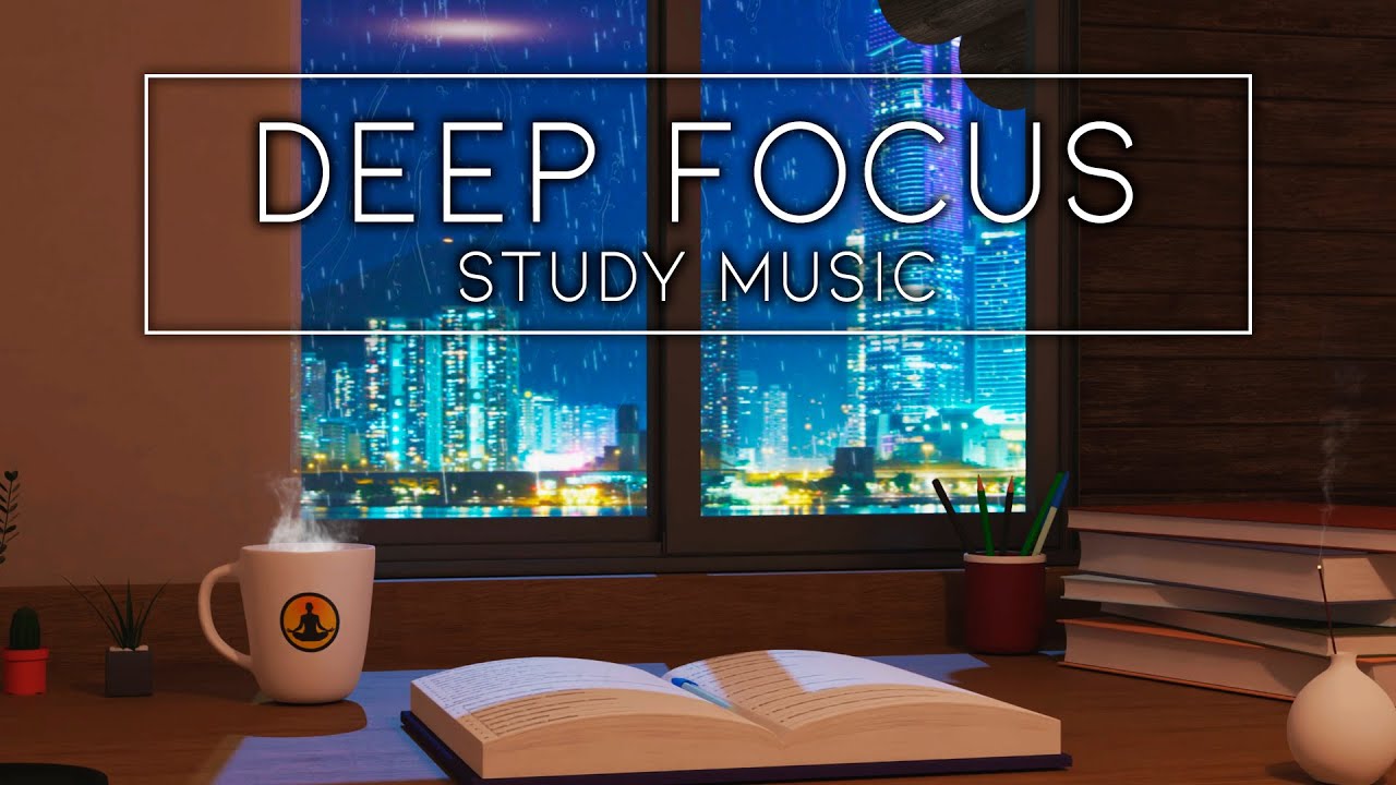 Music to Study Concentrating - Deep Focus and  Concentrating at Work and Studying