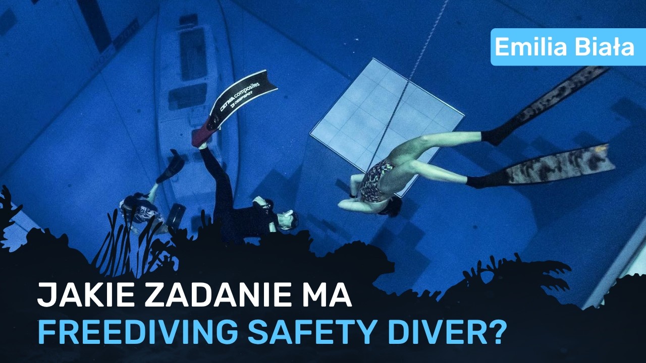 Czym zajmuje się Freediving Safety Diver? - Emilia Biała