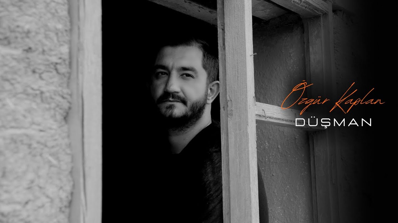 &Ouml;zg&uuml;r Kaplan - D&uuml;şman (2025 Official Video)