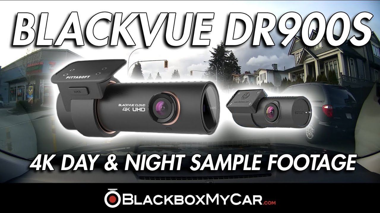 BlackVue DR900S 4K Day and Night Video Samples - BlackboxMyCar