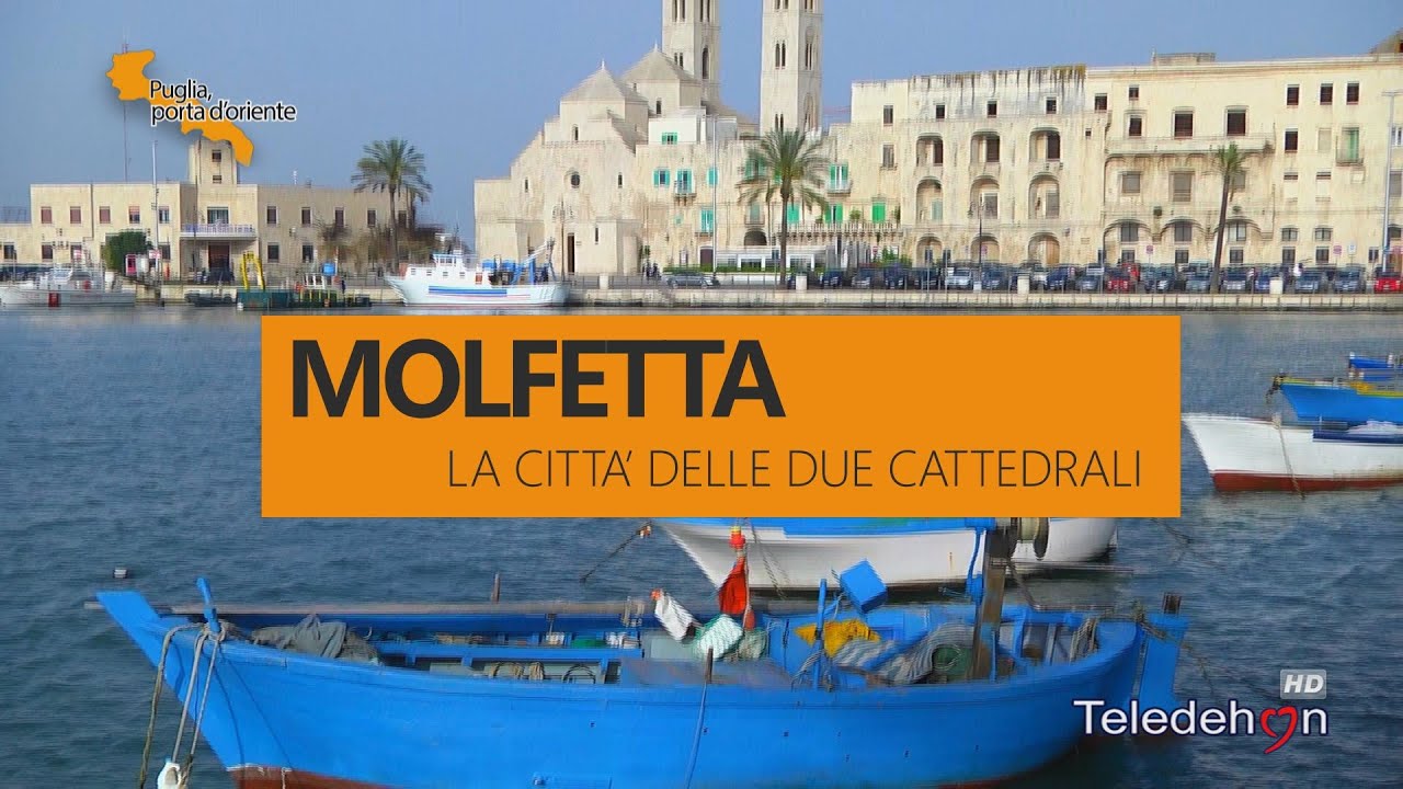 PUGLIA, PORTA D'ORIENTE - 12 - MOLFETTA: LA CITTA' DELLE DUE CATTEDRALI