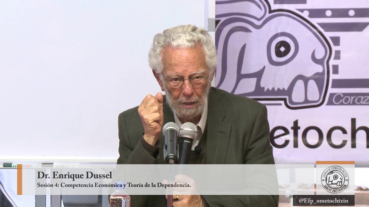 Competencia Económica y Teoría de la Dependencia - Enrique Dussel
