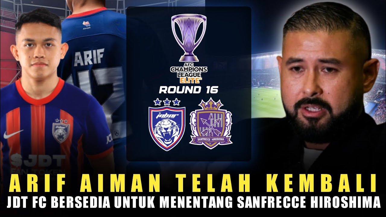🔴Arif Aiman Kembali😍 JDT FC Bersedia Untuk Perlawanan Menentang Sanfrecce Hiroshima Pusingan 16 ACL
