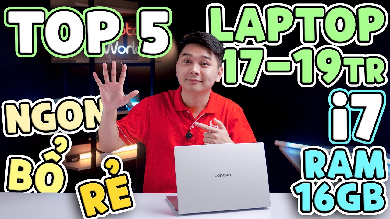 TOP 5 Laptop Intel Core i7 dưới 20 triệu - Đáng mua trong năm 2025 | LaptopWorld