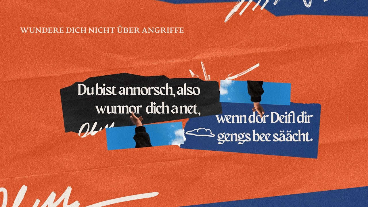 DU BIST ANNORSCH, ALSO WUNNOR DICH A NET, WENN DOR DEIFL DIR GENGS BEE SÄÄCHT|  ZWISCHEN OJE&AMEN #4