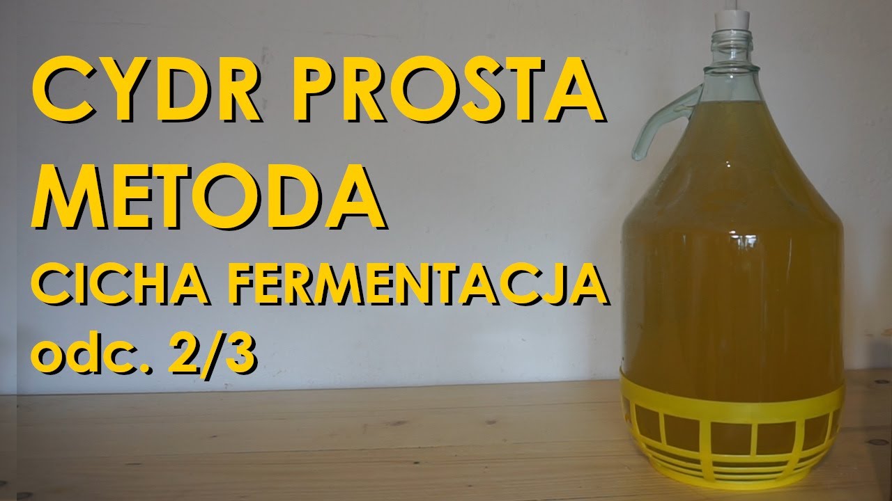 Fermentacja cicha - Robię cydr prostą metodą 2/3