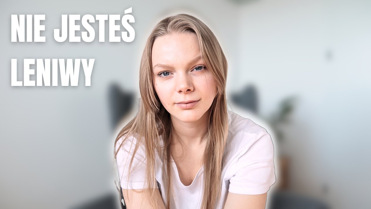 lenistwo nie istnieje & jak znaleźć motywację do działania | podcast