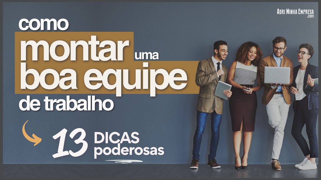COMO MONTAR UMA BOA EQUIPE DE TRABALHO (Segredos que Poucos Sabem)