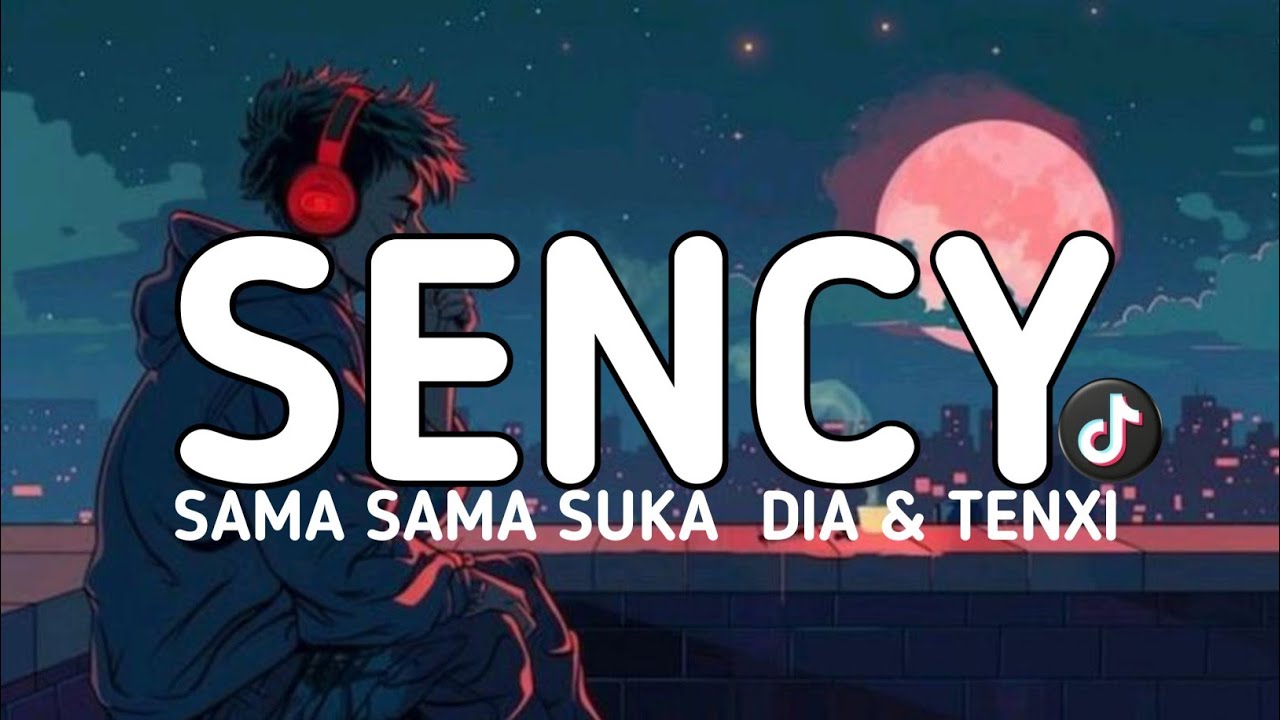 DJ SAMA SAMA SUKA - SENCY DIA & TENXI FULL SONG 