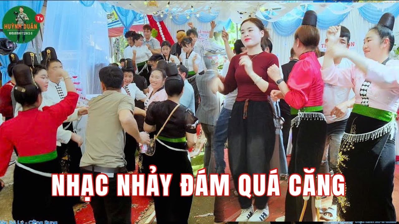 NHẠC SÀN TÂY BẮC MẾT CỚ CHỊ EM BẢN BÓ LÝ NHẢY QUÁ CĂNG TẠI LTH PHÚC HƯNG & DIỆU LINH