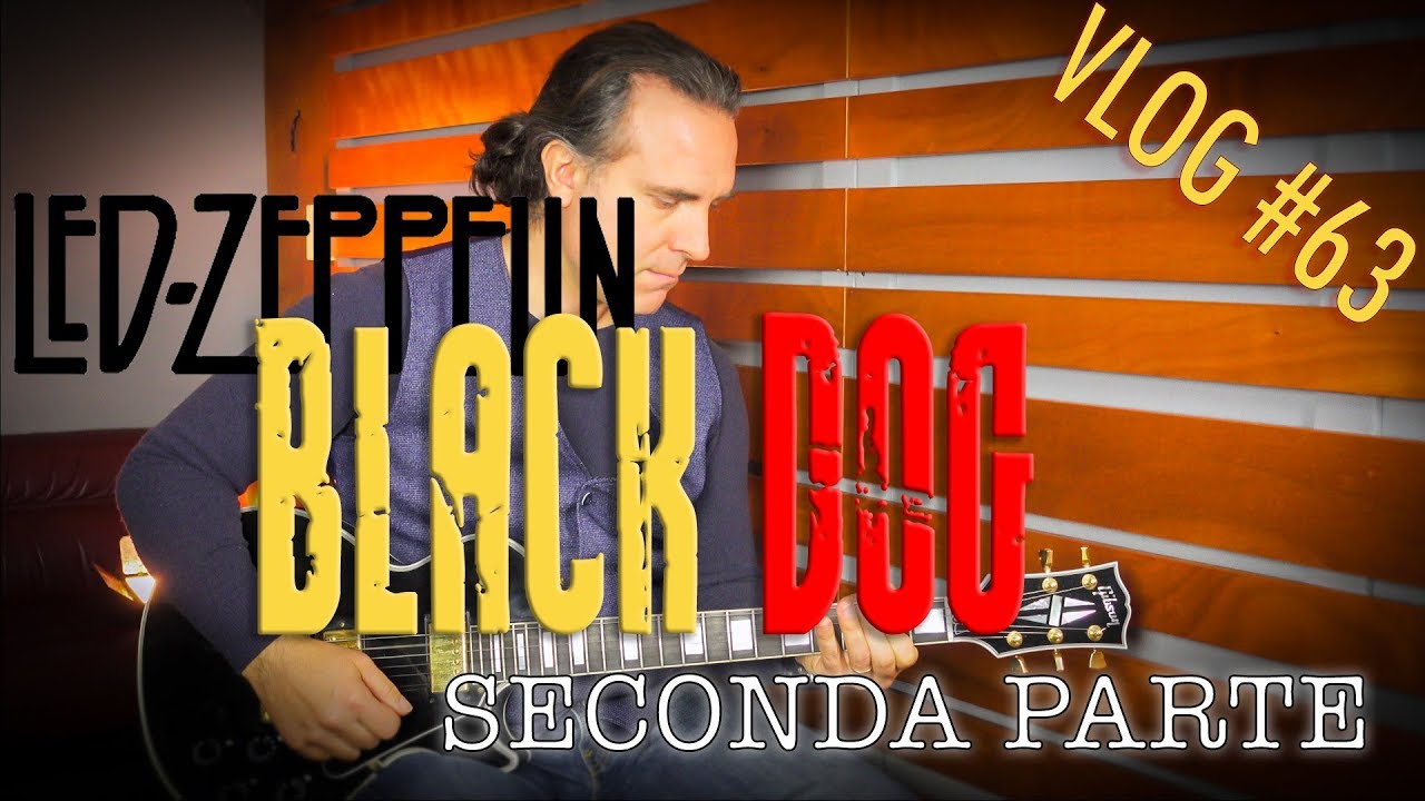 Led Zeppelin Black Dog Tutorial Chitarra - Come suonare Black Dog VLOG 63 Parte 2_2