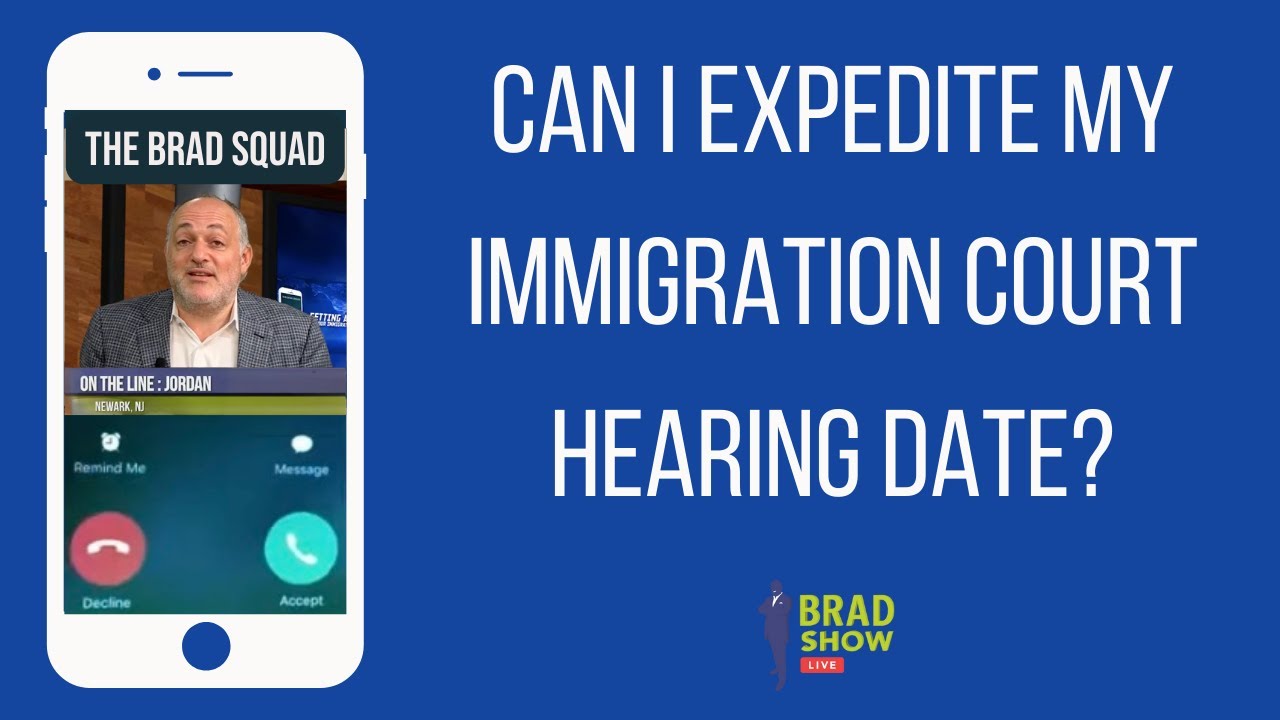 Can I Expedite My Immigration Court Hearing Date?