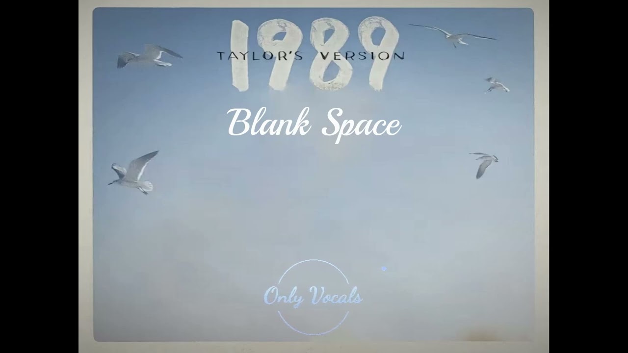 Taylor Swift - Blank Space (Taylor's Version) (Acapella)