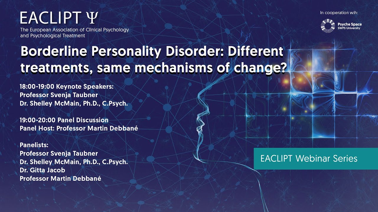 Borderline Personality Disorder: Different treatments, same mechanisms of change? (EACLIPT)