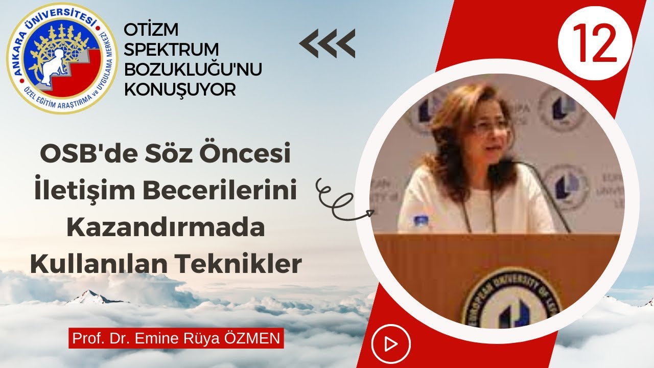 Prof. Dr. Rüya Özmen- OSB'de Söz Öncesi İletişim Becerilerini Kazandırmada Kullanılan Teknikler