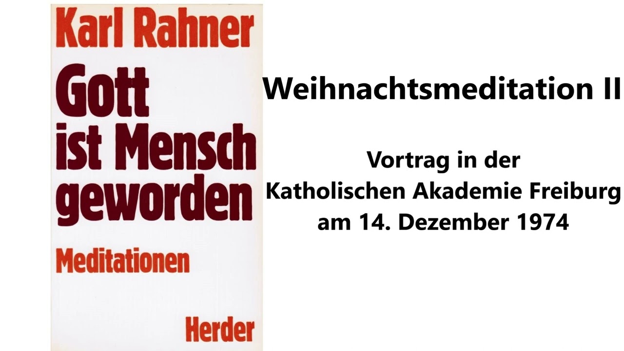 Karl Rahner: Weihnachtsmeditation II