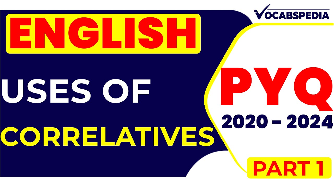 USES OF CORRELATIVES PYQ 2021-2024 PART 1 |  | ENGLISH GRAMMAR | VOCABSPEDIA