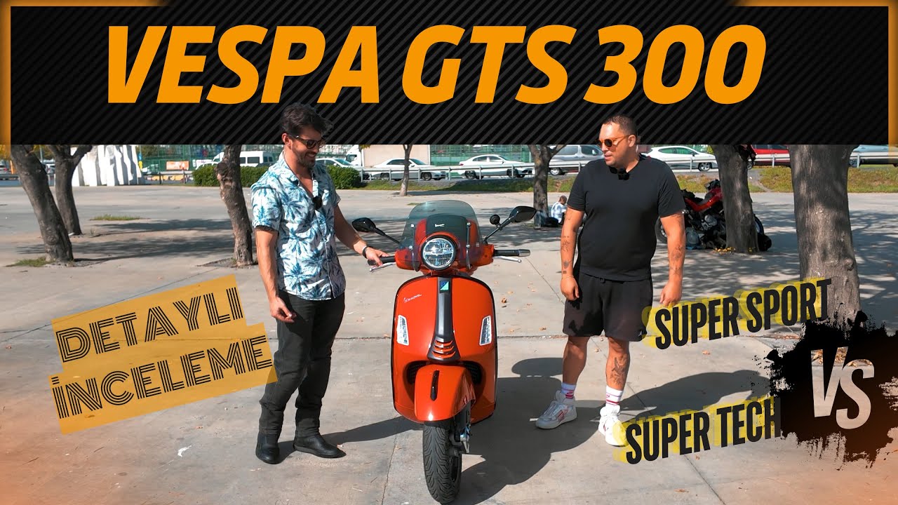 2024 Vespa GTS 300 Super Sport | Kullanıcı Yorumu ve Detaylı İnceleme