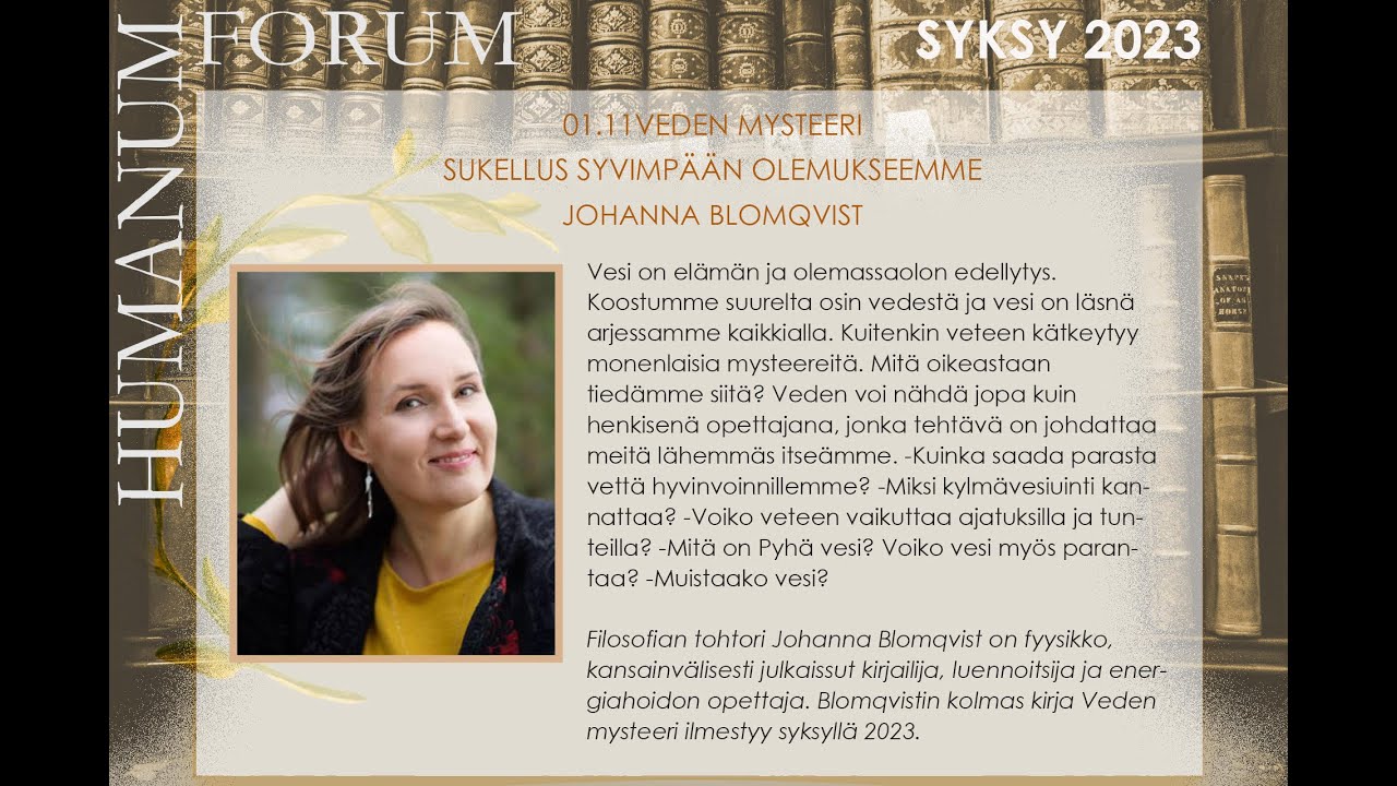 Johanna Blomqvist: VEDEN MYSTEERI, SUKELLUS SYVIMPÄÄN OLEMUKSEEMME