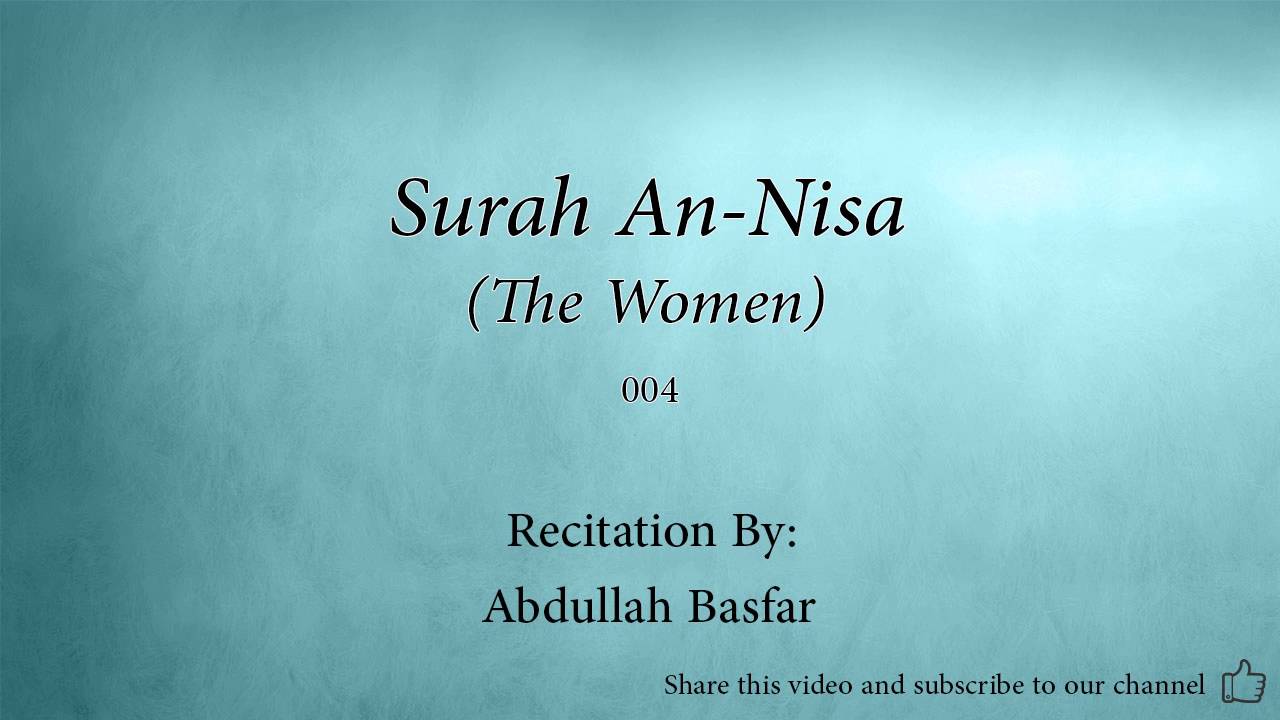 Surah An Nisa The Women   004   Abdullah Basfar   Quran Audio