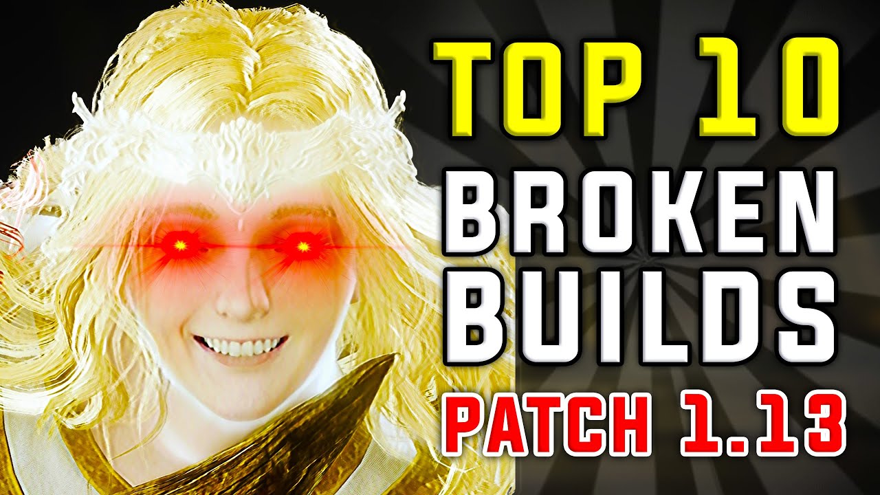 Top 10 INSANE BUILDS in Elden Ring SOTE ✅ | Patch 1.13.2