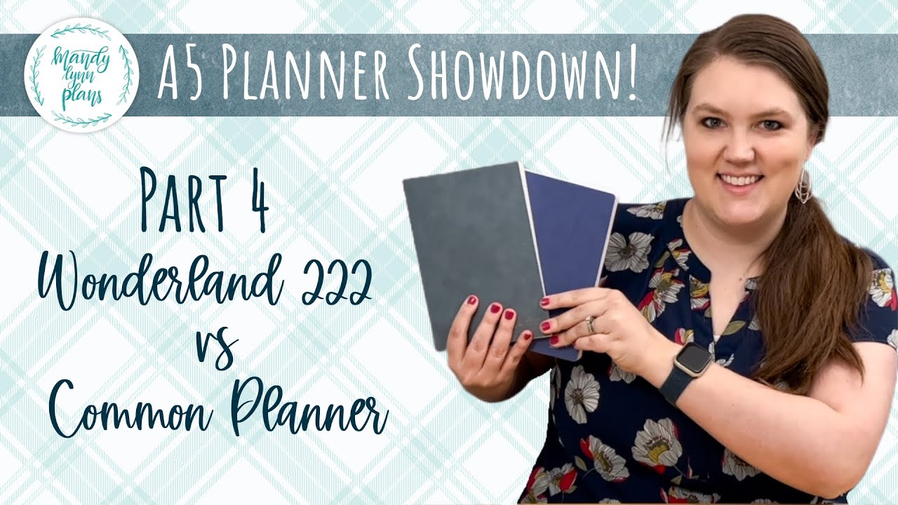 Part Four - A5 Unstacked Wonderland 222 vs A5 Common Planner - A5 Planner Showdown  Mandy Lynn Plans