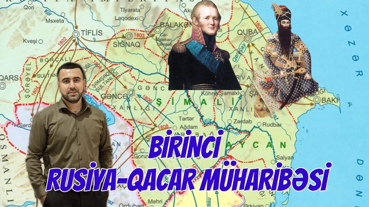 AZƏRBAYCAN TARİXİ DƏRS 44 | I RUSİYA-QACAR MÜHARİBƏSİ