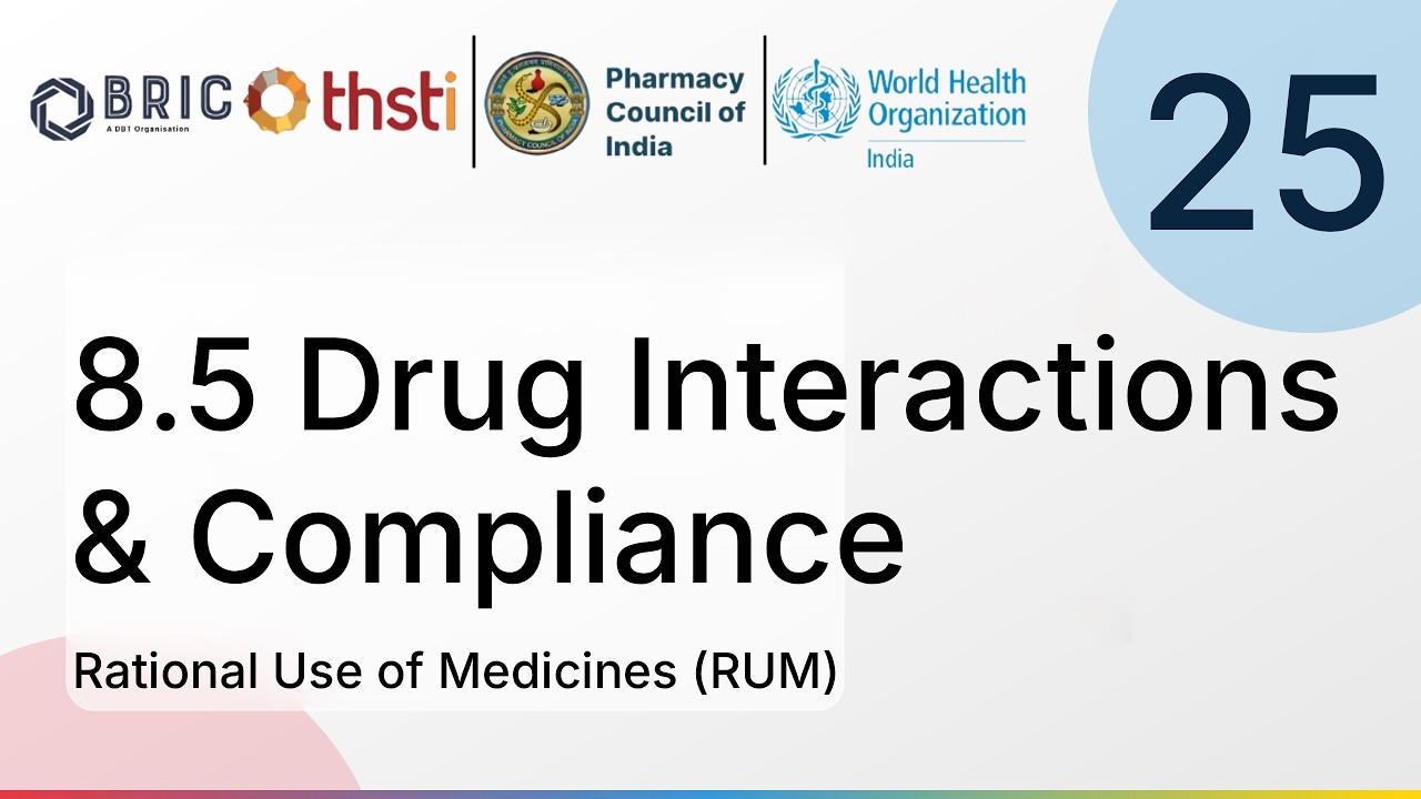 8.5 Drug Interactions & Compliance | Rational Use of Medicines (RUM) | PCI-WHO-THSTI