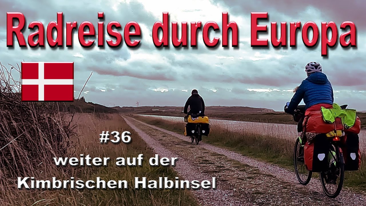 Radreise durch Europa #36 weiter auf der Kimbrischen Halbinsel / D&auml;nemark