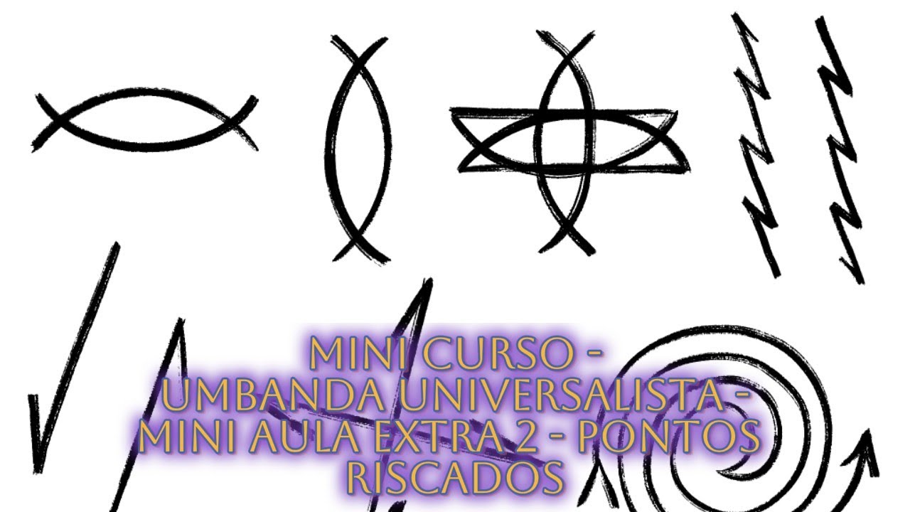 MINI CURSO UMBANDA UNIVERSALISTA - AULA EXTRA #2 - PONTOS RISCADOS