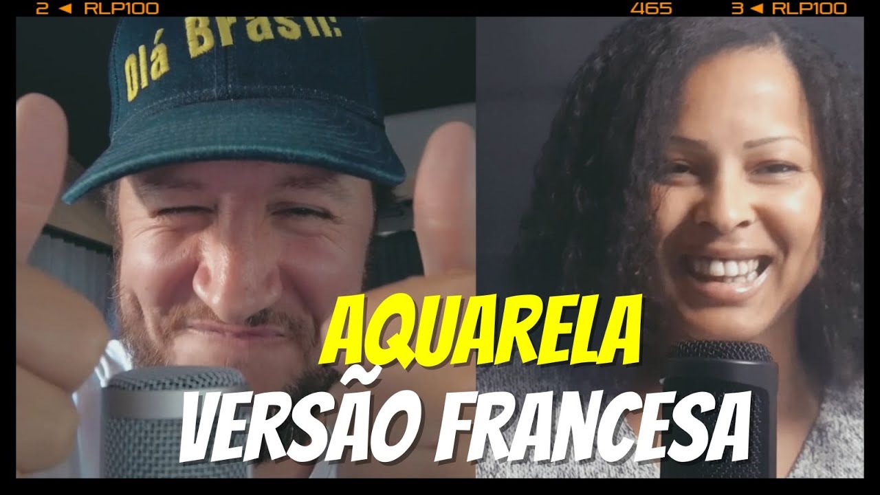 AQUARELA - Versão francesa da música do Toquinho