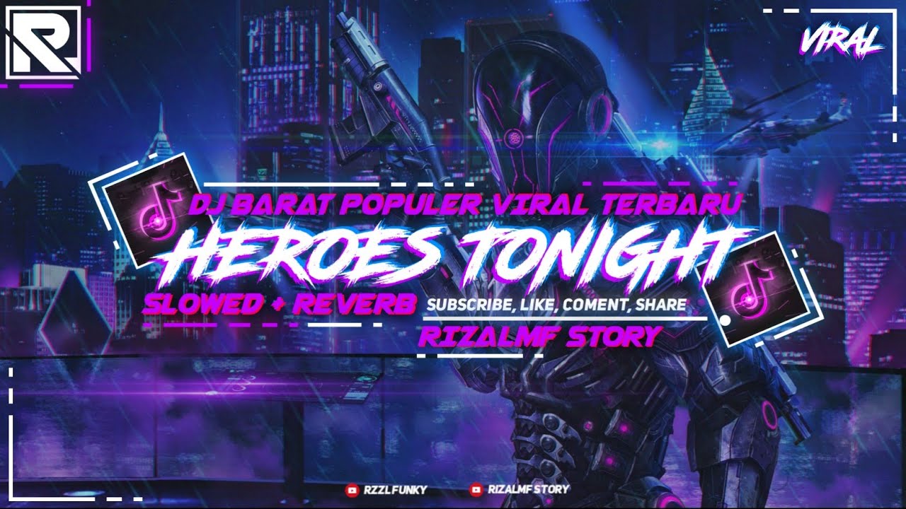 DJ HEROES TONIGHT BREAKBEAT (SLOWED REVERB) DJ BARAT POPULER VIRAL TERBARU
