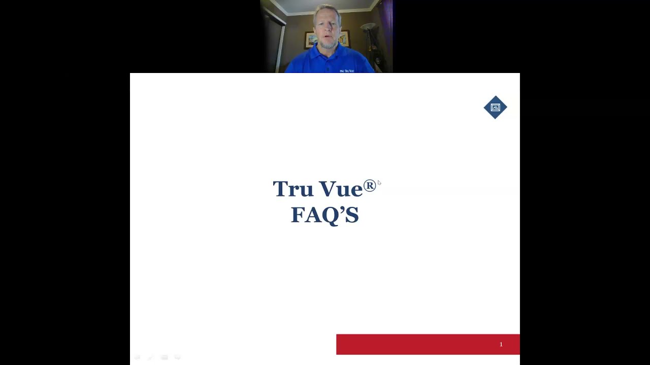 Tru Vue®'s Most Frequently Asked Questions