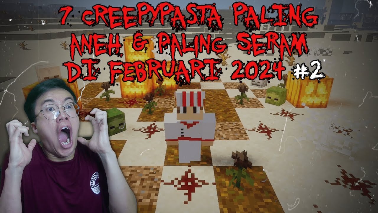 FIX INILAH 7 Creepypasta TERANEH Yang Pernah Ada Di Minecraft Pt.69 (3 JUMPSCARE Katanya)