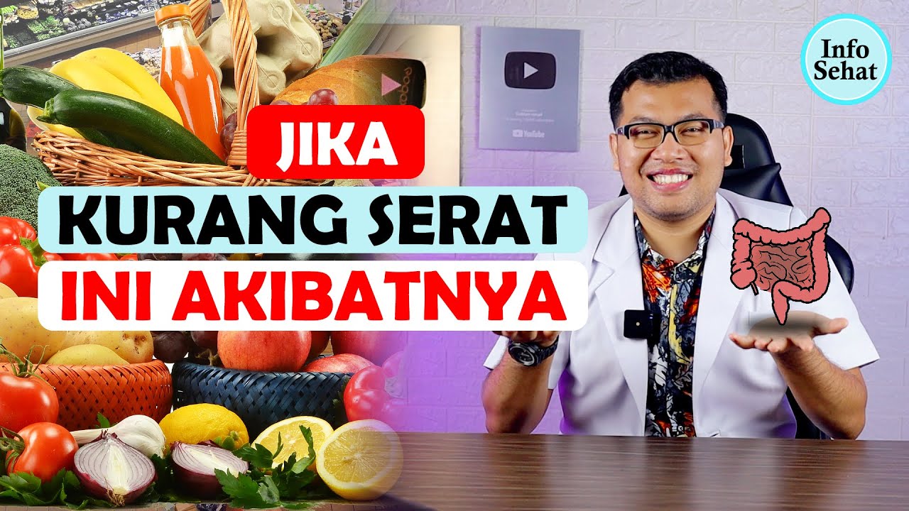 EFEK YANG TIMBUL JIKA KEKURANGAN SERAT - DOKTER SADDAM ISMAIL