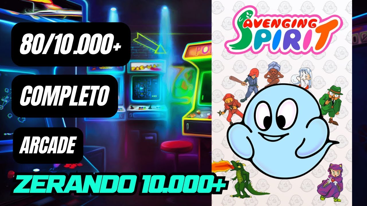 Avenging Spirit-Arcade  | 80/10.000+, Zerando 10k+