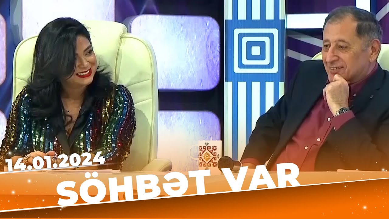 Söhbət var | Tam bölüm | 14.01.2024