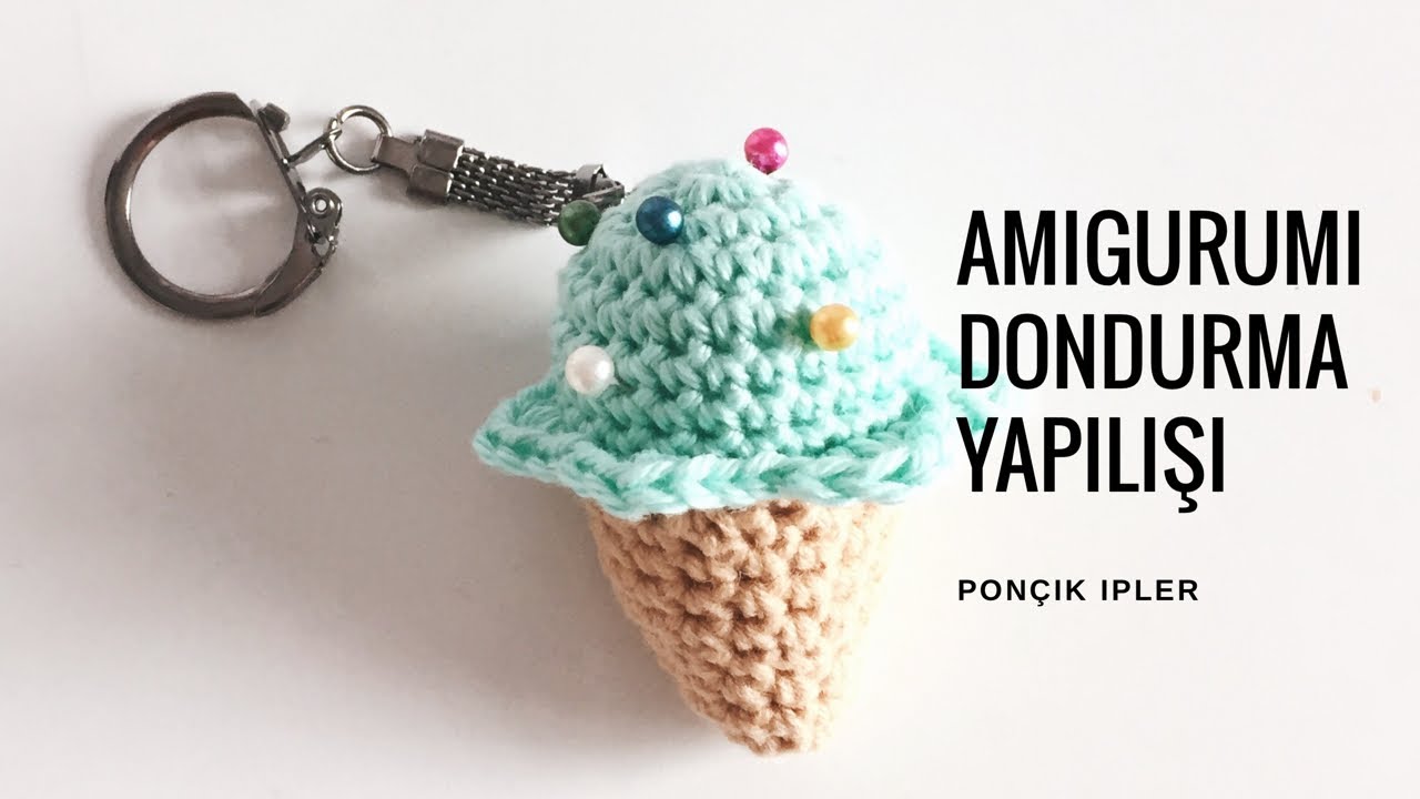 Amigurumi Anahtarlık Mini Dondurma Yapılışı