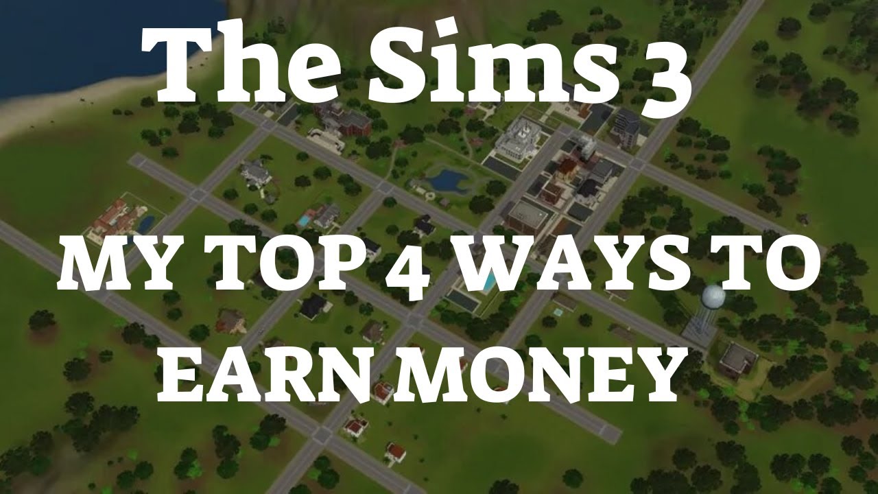 The Sims 3 My Top 4 Ways To Earn Money