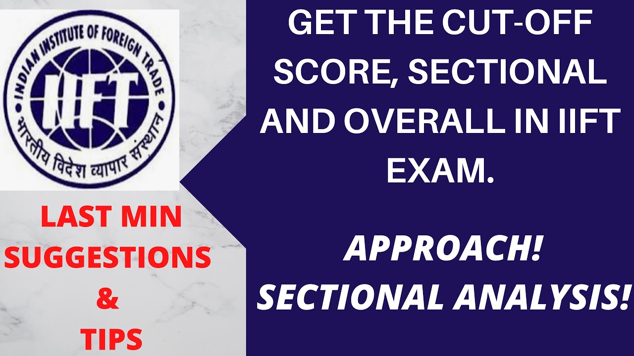 Crack IIFT 2021| Clear IIFT CUT-OFF in 2 weeks (Gen & Res) | Strategy with sectional analysis.