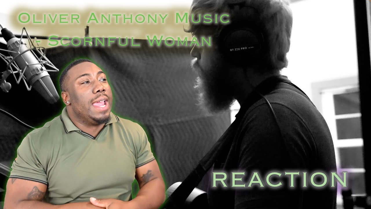 IS HE TALKING ABOUT HIS WIFE! Oliver Anthony Music - Scornful Woman (Official Music Video) REACTION