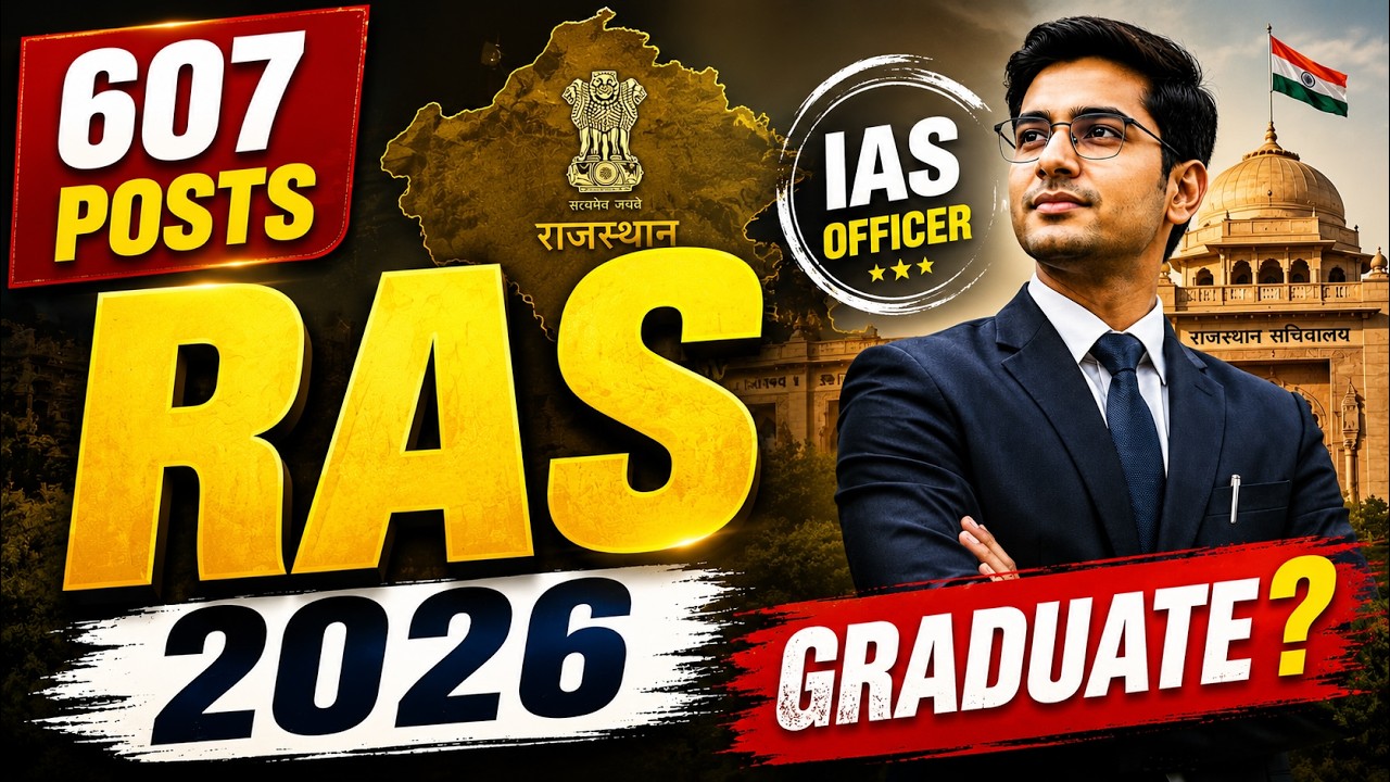 RPSC State Service Exam 2026 | RAS 607 Posts | 607 IAS Officer | Rajasthan Administrative Service 
