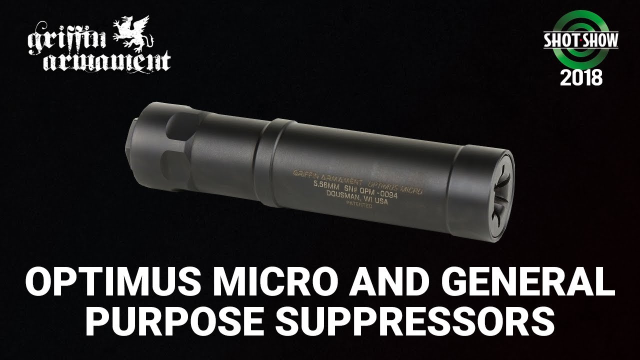 Griffin Armament Optimus Micro and General Purpose Suppressors  - SHOT Show 2018 Day 3